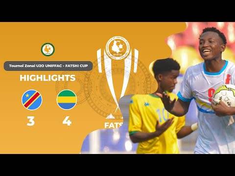 RDC 🆚 GABON Highlights - #Uniffac FATSHI CUP - Tournoi Zonal U20